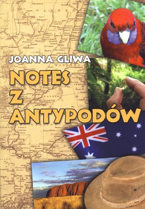 Notes z antypodów - Joanna Gliwa [KSIĄŻKA]