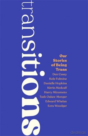 Transitions: Our Stories of Being Trans [KSIĄŻKA]