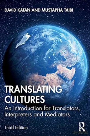 Translating Cultures: An Introduction for Translators, Interpreters and Mediators - David Katan [KSIĄŻKA]