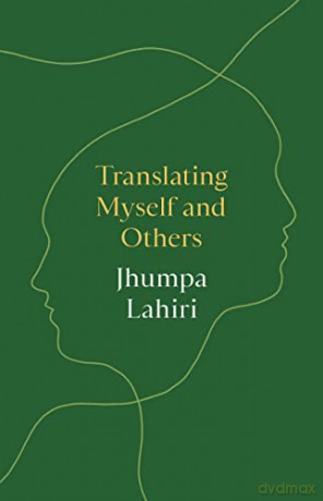 Translating Myself and Others - Lahiri [KSIĄŻKA]