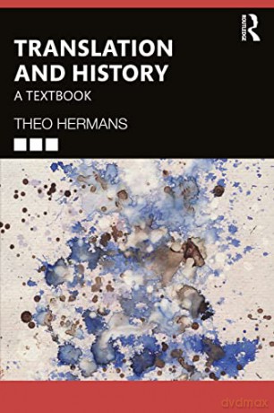 Translation and History: A Textbook - Theo Hermans [KSIĄŻKA]