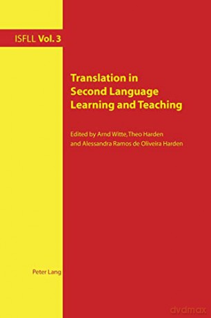 Translation in Second Language Learning and Teaching (3) (Intercultural Studies and Foreign Language Learning) - Arnd Witte [KSIĄŻKA]