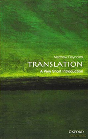 Translation: A Very Short Introduction (Very Short Introductions) - Matthew Reynolds [KSIĄŻKA]