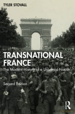 Transnational France: The Modern History of a Universal Nation - Tyler Stovall [KSIĄŻKA]