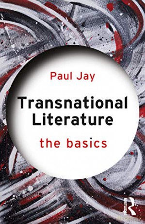 Transnational Literature: The Basics - Paul Jay [KSIĄŻKA]
