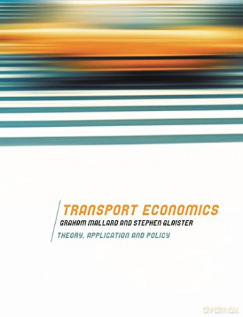 Transport Economics: Theory, Application and Policy - Stephen Glaister [KSIĄŻKA]