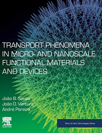 Transport Phenomena in Micro- and Nanoscale Functional Materials and Devices (Micro and Nano Technologies) - Paulo Freitas [KSIĄŻKA]