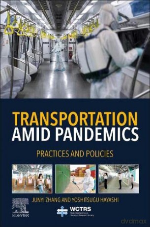 Transportation Amid Pandemics: Practices and Policies (World Conference on Transport Research Society) - Junyi Zhang [KSIĄŻKA]