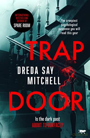 Trap Door: The Creepiest Psychological Suspense You Will Read This Year - Dreda Say Mitchell [KSIĄŻKA]