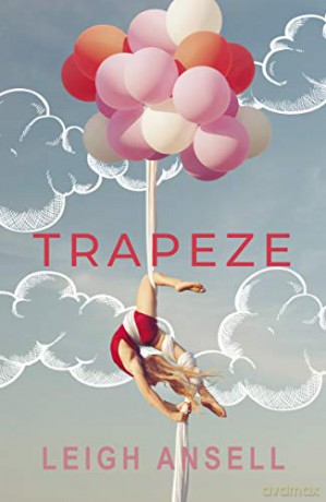 Trapeze (A Wattpad Novel) - Leigh Ansell [KSIĄŻKA]