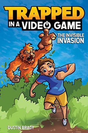 Trapped in a Video Game: The Invisible Invasion (Volume 2) - Dustin Brady [KSIĄŻKA]