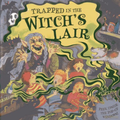 Trapped in the Witch's Lair: Peek Inside the Pop-up Windows! - Dereen Taylor [KSIĄŻKA]