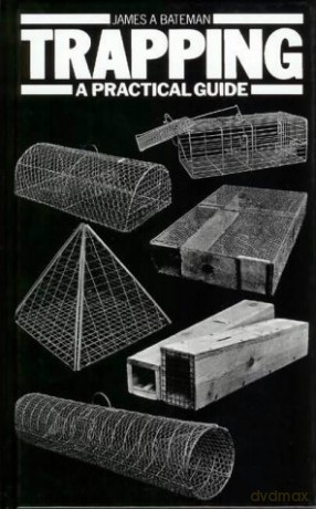 Trapping: A Practical Guide - James A. Bateman [KSIĄŻKA]