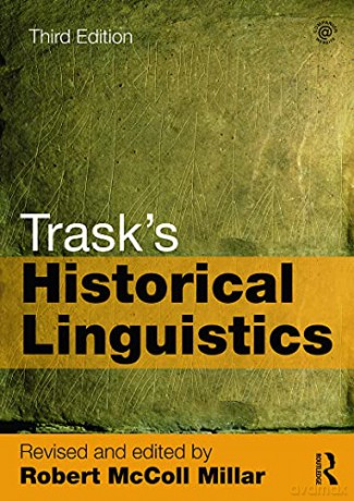 Trask's Historical Linguistics - Robert McColl Millar [KSIĄŻKA]