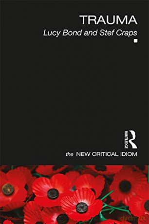 Trauma (The New Critical Idiom) - Lucy Bond [KSIĄŻKA]