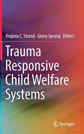 Trauma Responsive Child Welfare Systems - Virginia C. Strand [KSIĄŻKA]