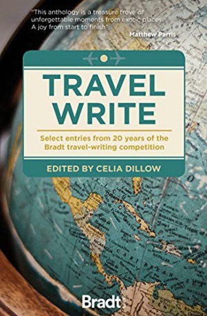 Travel Write: Select entries from 20 years of the Bradt travel-writing competition (Bradt Travel Guides (Travel Literature)) - Celia Dillow [KSIĄŻKA]