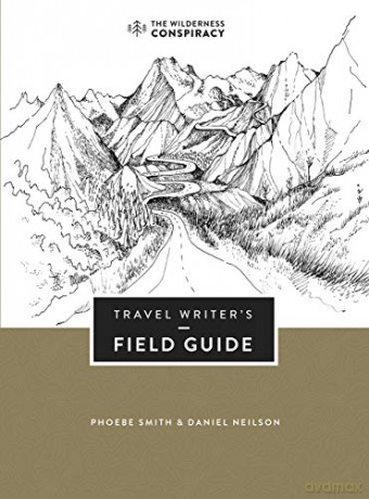 Travel Writer's Field Guide - Phoebe Smith [KSIĄŻKA]