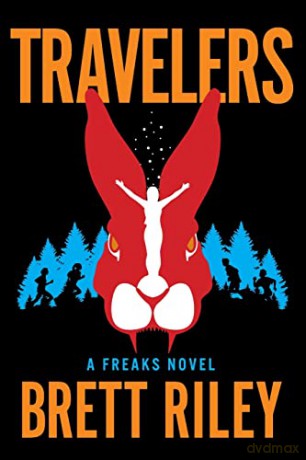 Travelers: A Freaks Novel: 2 (Freaks, 2) - Brett Riley [KSIĄŻKA]