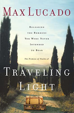 Traveling Light: Releasing the Burdens You Were Never Intended to Bear - Max Lucado [KSIĄŻKA]
