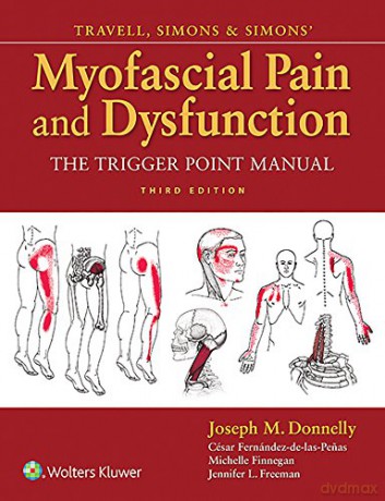 Travell and Simons' Myofascial Pain and Dysfunction: The Trigger Point Manual - Janet G. Travell [KSIĄŻKA]