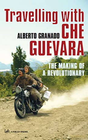 Travelling With Che Guevara: The Making of a Revolutionary - Alberto Granado [KSIĄŻKA]
