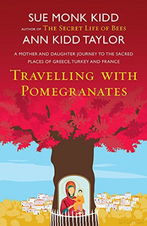 Travelling with Pomegranates - Ann Kidd Taylor [KSIĄŻKA]