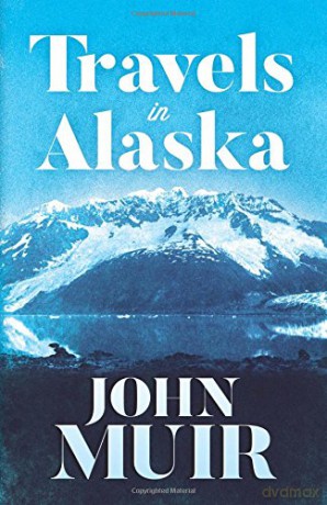 Travels in Alaska - John Muir [KSIĄŻKA]