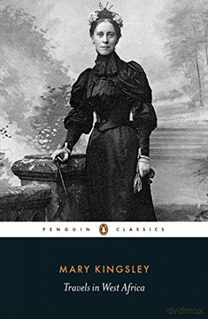 Travels in West Africa (Penguin Classics) - Mary Kingsley [KSIĄŻKA]