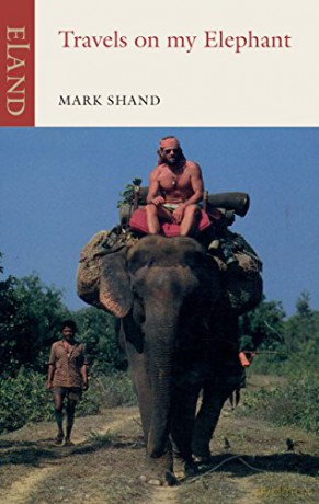 Travels on My Elephant - Mark Shand [KSIĄŻKA]