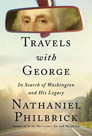 Travels With George: In Search of Washington and His Legacy - Nathaniel Philbrick [KSIĄŻKA]