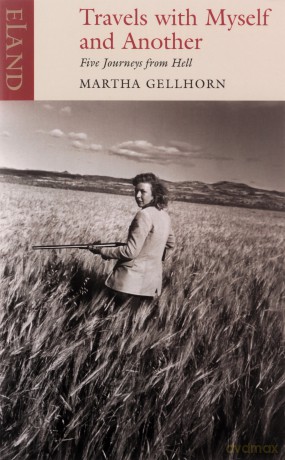 Travels with Myself and Another - Martha Gellhorn [KSIĄŻKA]