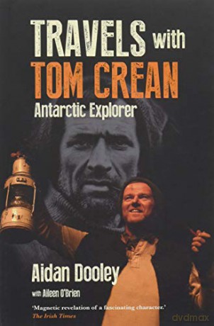 Travels with Tom Crean: Antarctic Explorer - Aidan Dooley [KSIĄŻKA]