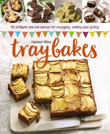 Traybakes: 40 Brilliant One-Tin Bakes for Enjoying, Giving and Selling - Hannah Miles [KSIĄŻKA]