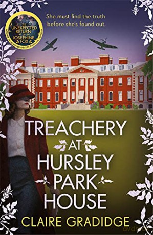 Treachery at Hursley Park House: The brand-new mystery from the winner of the Richard and Judy Search for a Bestseller competition (Josephine Fox Mysteries) - Claire Gradidge [KSIĄŻKA]
