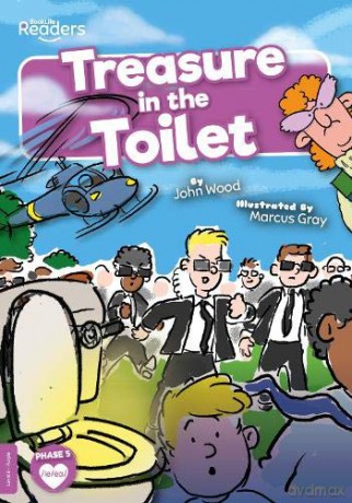Treasure in the Toilet (BookLife Readers) - John [KSIĄŻKA]
