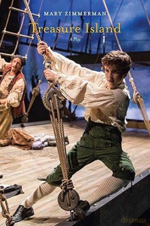 Treasure Island: A Play - Mary Zimmerman [KSIĄŻKA]