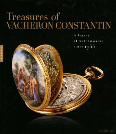 Treasures of Vacheron Constantin: A Legacy of Watchmaking Since 1755 (Higher Ed Leadership Essentials) - Julien Marchenoir [KSIĄŻKA]