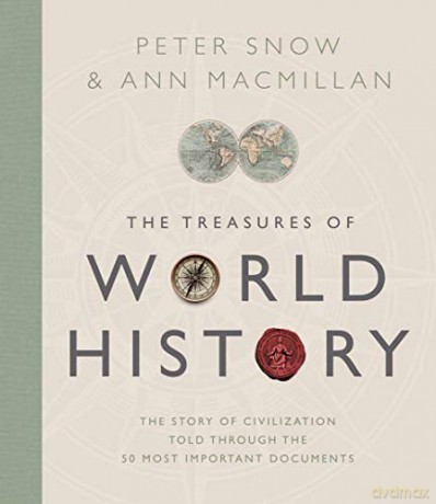 Treasures of World History: The Story Of Civilization in 50 Documents - Peter Snow [KSIĄŻKA]