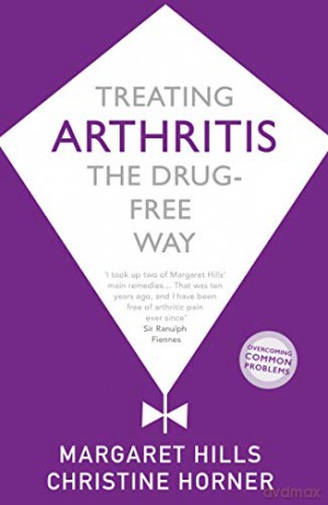 Treating Arthritis: The Drug Free Way (Overcoming Common Problems) - Christine Horner [KSIĄŻKA]