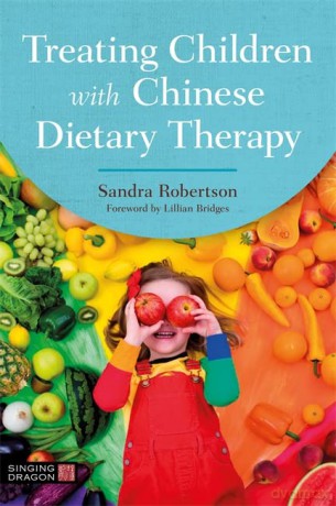 Treating Children with Chinese Dietary Therapy - Sandra Robertson [KSIĄŻKA]