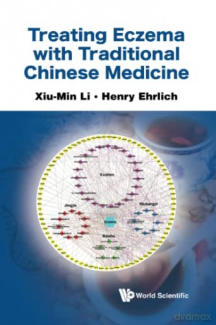 Treating Eczema With Traditional Chinese Medicine - Xiu-min Li [KSIĄŻKA]
