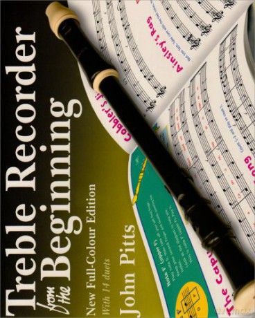 Treble Recorder from the Beginning: Pupil Book (Revised Full-Colour Edition - Professor John Pitts [KSIĄŻKA]