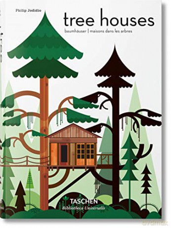 Tree Houses. Fairy-Tale Castles in the Air - Philip Jodidio [KSIĄŻKA]