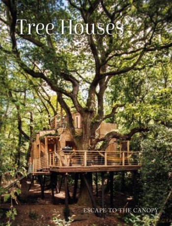 Tree Houses: Escape to the Canopy - Introduction by Peter Eising [KSIĄŻKA]