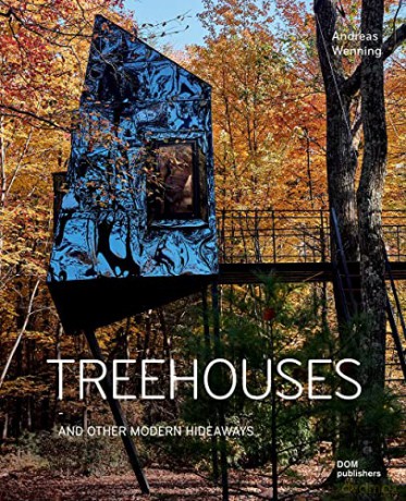 Treehouses and Other Modern Hideaways - Wenning [KSIĄŻKA]