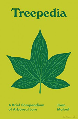 Treepedia: A Brief Compendium of Arboreal Lore: 1 (Pedia Books, 1) - Joan Maloof [KSIĄŻKA]