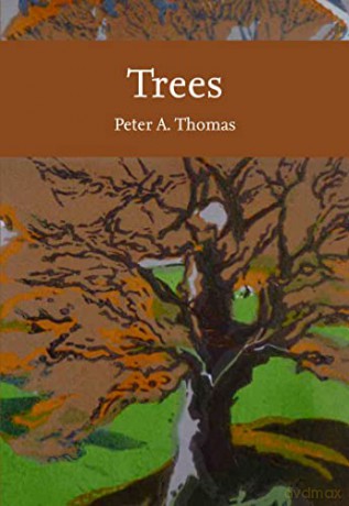 Trees (Collins New Naturalist Library) - Peter Thomas [KSIĄŻKA]
