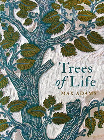 Trees of Life - Max Adams [KSIĄŻKA]