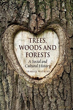 Trees, Woods and Forests: A Social and Cultural History - Charles Watkins [KSIĄŻKA]